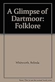 A glimse of Dartmoor. Folklore