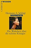 Produkt-Bild: Nofretete: Die Wahrheit &uuml;ber die sch&ouml;ne K&ouml;nigin