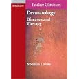 Dermatology: Diseases and Therapy (Cambridge Pocket Clinicians) by Norman Levine