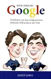 Produkt-Bild: Hier spricht Google: Weisheiten von den erfolgreichsten Selfmade-Milliard&auml;ren der Welt