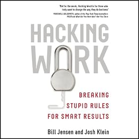 Hacking Work: Breaking Stupid Rules for Smart Results (Unabridged)