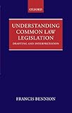 Understanding common law legislation : drafting and interpretation