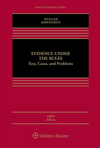 Evidence Under the Rules (Aspen Casebook Series)