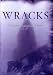 Wracks - Zeitzeugen vergangener Epochen