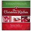 The Christmas kitchen : the gathering place for making memories