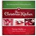 The Christmas Kitchen: The Gathering Place for Making Memories