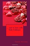 ...not in love with Kale Eddison