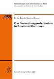 Das Verwaltungsreferendum in Bund und Kantonen