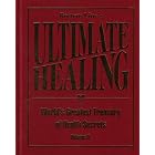 Bottom Line's Ultimate Healing: World's Greatest Treasury of Health Secrets Volume II... by Steven Deitelzweig, Samuel Goldhaber, David J. Sherer, and Bruce Abbe
