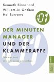 Der Minuten- Manager und der Klammer- Affe. Wie man lernt, sich nicht zuviel aufzuhalsen.