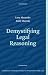 Demystifying Legal Reasoning (Cambridge Introductions to Philosophy and Law)