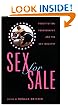 Sex for Sale: Prostitution, Pornography, and the Sex Industry