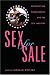 Sex for Sale: Prostitution, Pornography, and the Sex Industry