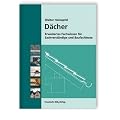 D�cher: Erweitertes Fachwissen f�r Sachverst�ndige und Baufachleute