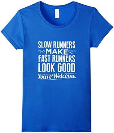 Women's Slow runners make fast runners look good funny running tee Large Royal Blue