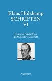 Produkt-Bild: Schriften 06 / Kritische Psychologie als Subjektwissenschaft: BD 6