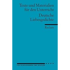 Deutsche Liebesgedichte. F�r die Sekundarstufe.