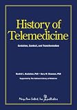 History of Telemedicine: Evolution, Context, and Transformation