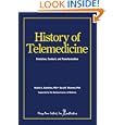History of Telemedicine: Evolution, Context, and Transformation by Rashid L. Bashshur, PhD, and Gary W. Shannon