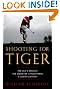 Shooting for Tiger...