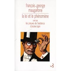 La loi et le ph�nom�ne : Suivi par Les preuves de l'existence d'Ars�ne Lupin