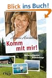 Komm mit mir!: Meine sch�nsten Wanderwege