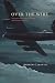 Over the Wire: A Canadian Pilot's Memoir of War and Survival as a POW
