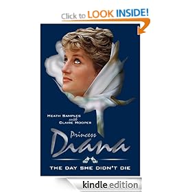 Princess Diana The Day She Didn't Die. A Novel (Part 1 of the Diana Series)