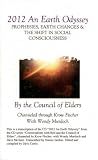 2012: An Earth Odyssey (Conversations With Red and the Council of Elders)