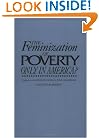 The Feminization of Poverty: Only in America? (Contributions in Women's Studies)