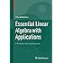 Essential Linear Algebra with Applications: A Problem-Solving Approach