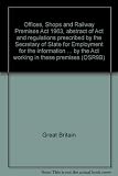 Offices, Shops and Railway Premises Act 1963, abstract of Act and regulations prescribed by the Secretary of State for Employment for the information of employees covered by the Act working in these p