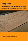 Ratgeber Schriftliche Bewerbung