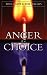 Anger Is a Choice