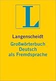 Langenscheidt Großwörterbuch Deutsch als Fremdsprache