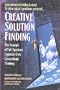 Creative Solution Finding : The Triumph of Full- Spectrum Creativity over Conventional Thinking