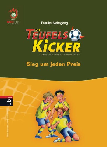 Die Teufelskicker - Sieg um jeden Preis: Band 9 (Teufelskicker - Die Reihe) (German Edition)