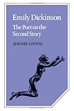 Emily Dickinson : the poet on the second story