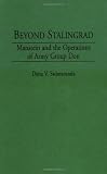 Beyond Stalingrad: Manstein and the Operations of Army Group Don