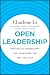 Open Leadership: How Social Technology Can Transform the Way You Lead