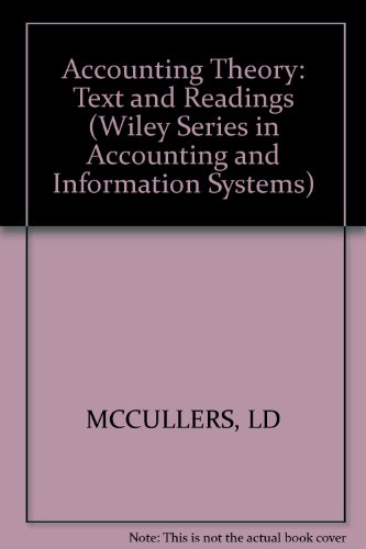 Accounting Theory: Text and Readings (Wiley/Hamilton Series in Accounting & Information Systems), by Levis D. McCullers, Richard G. Schroe