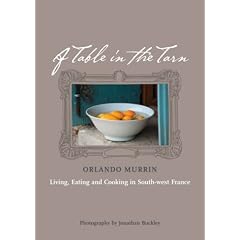 A Table in the Tarn: Living, Eating and Cooking in South-west France