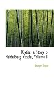 Klytia: a Story of Heidelberg Castle, Volume II: 2