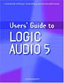 Users' Guide to Logic Audio 5 (Users' Guide To...)