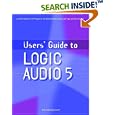 Users' Guide to Logic Audio 5 (Users' Guide To...) by Stephen Bennett