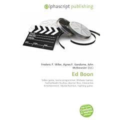 Ed Boon: Video game, Game programmer, Midway Games, NetherRealm Studios, Warner Bros. Interactive Entertainment, Mortal Kombat, Fighting game.