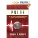 Pulse: The New Science of Harnessing Internet Buzz to Track Threats and Opportunities