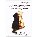 Kleiner Kater Prinz auf leisen Pfoten. Die Abenteuer einer Tierheim-Katzevon "Martha Baum"