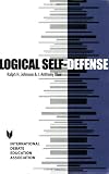 Logical Self-Defense (Key Titles in Rhetoric, Argumentation, and Debates) (Key Titles in Rhetoric, Argumentation, and Debate)