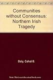 Communities without consensus : the Northern tragedy